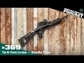 Ep 369 The Hi-Point Carbine Beautiful Chaos