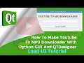 How To Make Youtube To Mp3 Downloader With Python3 And Qtdesigner Load UI Tutorial PyQt5 PyQt6