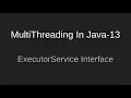 ExecutorService Interface MultiThreading In Java Executor Framework Tutorial Beginners
