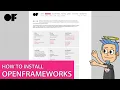 How To Install openFrameworks