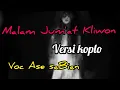 Download Lagu malam Jum'at Kliwon _jhonny Iskandar versi koplo cover voc Ase sabian