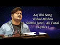 Vishal Mishra - Aaj Bhi Lyrics (WORMONO LoFi Remake) | Ali Fazal, Surbhi Jyoti