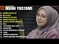 Download Lagu INDAH YASTAMI FULL ALBUM - REMBULAN MALAM - BILA NANTI || COVER AKUSTIK TERBAIK 2024