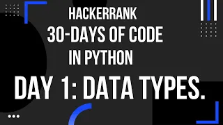 Day 1 Data Types 30 - Days of Code in Python HackerRank