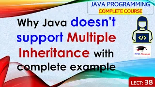 L38 Why Java doesn t support Multiple Inheritance with complete example Java Lectures in Hindi