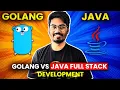 Golang vs Java full stack development 2024