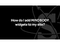 How do I add MINDBODY widgets to my site - Support