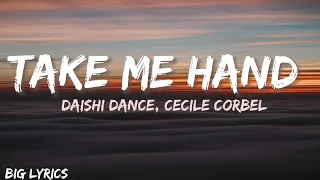Download DAISHI DANCE, Cecile Corbel - Take Me Hand (Lyrics) MP3
