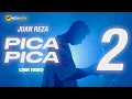 Lagu Juan Reza - Pica Pica 2 (Lirik Video) | Lirik Lagu