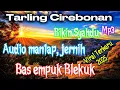 TARLING CIREBONAN || PALING HITS AUDIO JERNIH SANGAT COCOK UNTUK MENEMANI AKTIVITAS SEHARI-HARI
