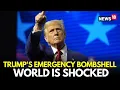 Download Lagu LIVE | Trump Drops Emergency Bombshell, 'Within Next 24...' | US In Shock | Donald Trump LIVE | N18G