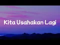 Lagu Batas Senja - Kita Usahakan Lagi || [Mix Lirik] - Nadhif Basalamah, Joanna Andrea, Raim Laode