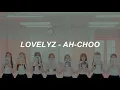 Download Lagu [with MV] Lovelyz (러블리즈) - 'Ah-Choo' Easy Lyrics
