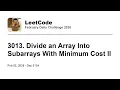 Daily Leetcode Feb 02 2026 - 3013 Divide an Array Into Subarrays With Minimum Cost II