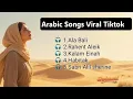 Download Lagu Arabic Songs Viral Tiktok - Ala Bali, #RahentAleik #KalamEinah #Habitak #SabriAlel #viraltiktok