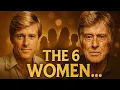 At 89 Robert Redford Reveals the Six Women He Never Truly Let Go Of
