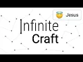 Can I Make Jesus In Infinite Craft 1