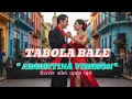 Download Lagu TABOLA BALE -ARGENTINA VERSION || VIRAL 2025🔥🔥🔥