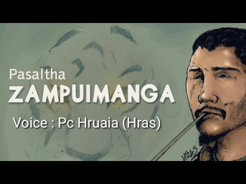 Download MP3 Pasaltha Zampuimanga : Mizo Pasalṭha (Mizo History Audio)