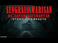Download Lagu SENGKALA WARISA DI TANAH KALIMANTAN - CERITA HOROR KISAH MISTERI
