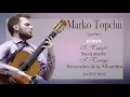 Download Lagu Marko Topchii : Sarinande by I. Tanzil \u0026 Recuerdos de la Alhambra by F. Tarrega