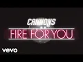 Download Lagu Cannons - Fire for You (Official Lyric Video)