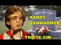 The Tragic End of Randy VanWarmer