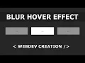 PURE CSS BLUR HOVER EFFECT