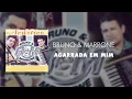 Bruno & Marrone - Agarrada em Mim (Áudio Oficial)