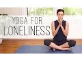 Download Lagu Yoga For Loneliness - Yoga With Adriene