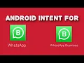 Android Intent For WhatsApp messaging Open whatsApp or WhatsApp Business Using intent in Android