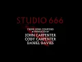 John Carpenter, Cody Carpenter & Daniel Davies-  Studio 666 Theme