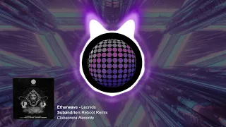 etherwave leonids subandrios reboot remix clubsonica records 