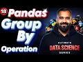 Groupby Operation using Pandas Explained in Hindi Ultimate Data Science Series