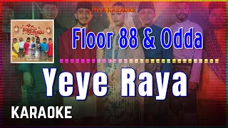 floor 88 u0026 odda yeye raya karaoke hq