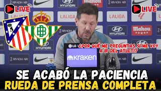 💥🎙️SOLTÓ LA BOMBA DIEGO SIMEONE RUEDA DE PRENSA COMPLETA REAL BETIS VS ATLÉTICO DE MADRID