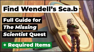 Grounded Find Wendell s Sca b Complete the Quest The Missing Scientist Troubles Brewin Prep