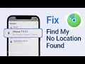 Find My Says No Location Found on iPhone How to Fix it iOS16 Supported