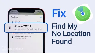 Find My Says No Location Found on iPhone How to Fix it iOS16 Supported