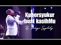 Download Lagu Kubersyukur Buat KasihMu ( Welyar Kauntu ) by Ps. Vriego Soplely || GSJS Pakuwon Mall, Surabaya