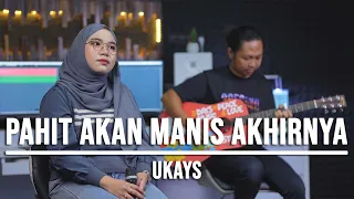 pahit akan manis akhirnya ukays live cover indah yastami 