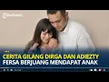 Download Lagu Cerita Gilang Dirga dan Adiezty Fersa Berjuang Mendapat Anak: Sempat Pasrah, Siap Hidup Berdua