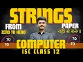 STRINGS ISC Computer Science Class 12 Boards 2024 Hritik Raj Maaheshwari Classes