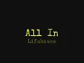 All In - Lifehouse Lyrics