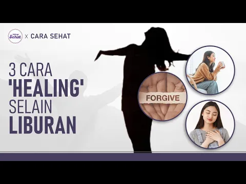 Tak Hanya Liburan, Ini Arti Healing Sesungguhnya