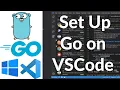 How to Set Up Go Development in Visual Studio Code on Windows 11 VSCode Golang Development Basics