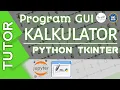Tutor Program GUI Kalkulator Dengan Python Tkinter Sederhana