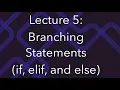 Programming for Data Science Lec 5 Branching Statements in Python if elif and else