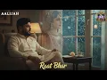 Lagu Raat Bhar – Heart Touching Sad Love Song | Aalijah | Official Music 2025