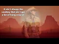 Jon Pardi-Ain't Always The Cowboy-Lyrics